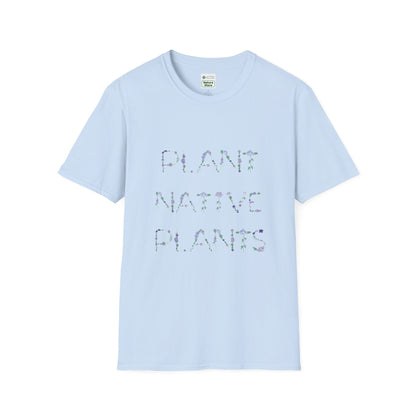 T-Shirt Unisex Softstyle, Plant Native Plants, Floral Flowers
