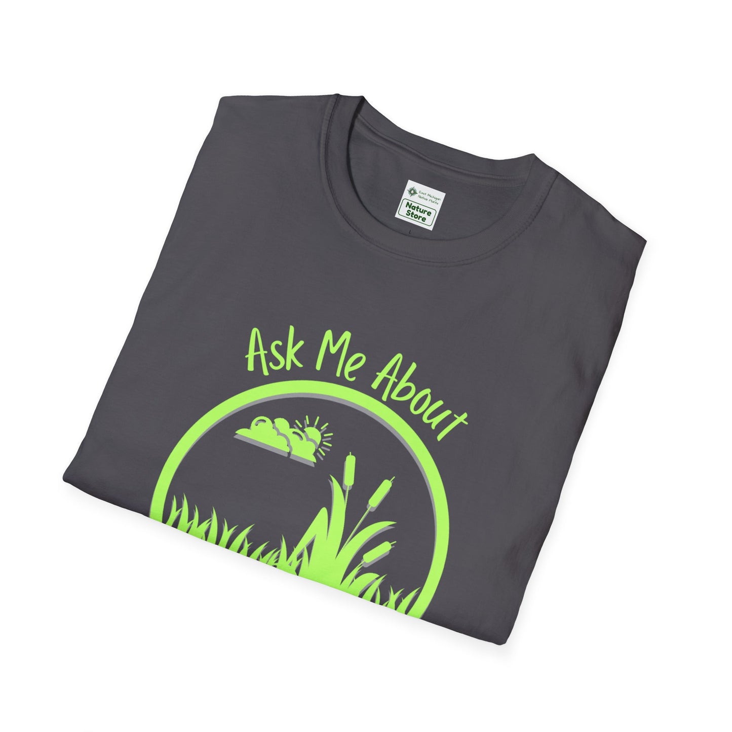 T-Shirt Ask Me About My Wetland - Wetland Conservation Tee