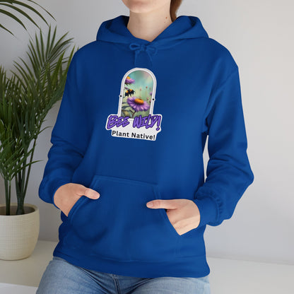 Unisex Hooded Sweatshirt, Bee Wild! Plant Native!