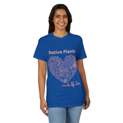 Dry Blend Moisture Wicking Tee Native Plants Make Life Better w/EMNP Logo on back