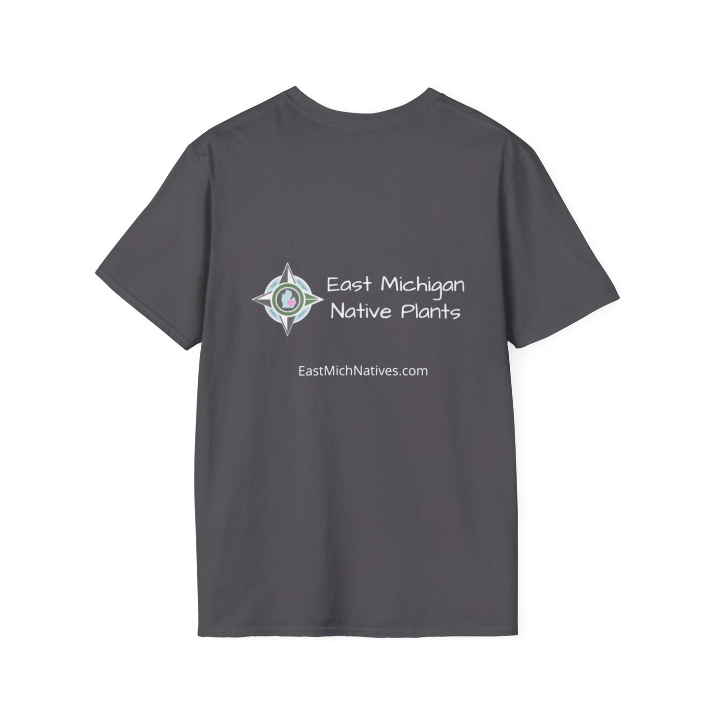 EastMichNatives T-Shirt, Plant Native Plants!!