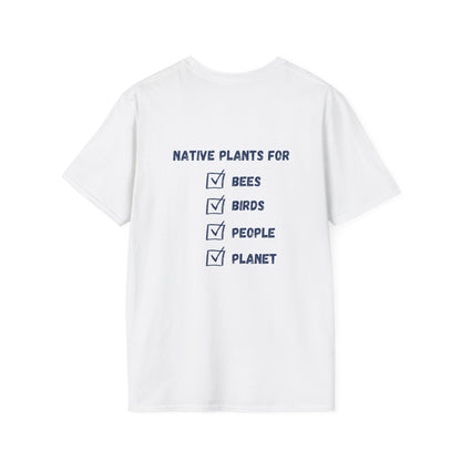 Unisex Softstyle T-Shirt Native Plants for Birds, Pollinators, People, Planet (Back)