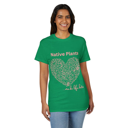 Dry Blend Moisture Wicking Tee Native Plants Make Life Better w/EMNP Logo on back
