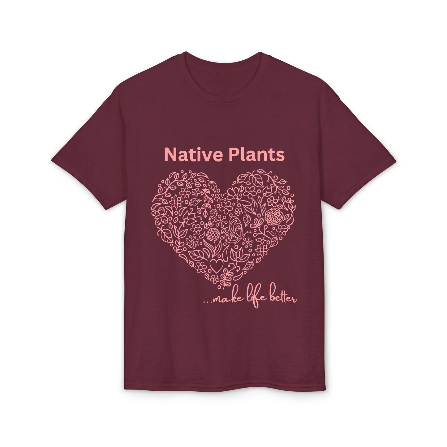 Dry Blend Moisture Wicking Tee Native Plants Make Life Better w/EMNP Logo on back