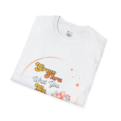 Unisex Softstyle T-Shirt Grow Through What You Go Through
