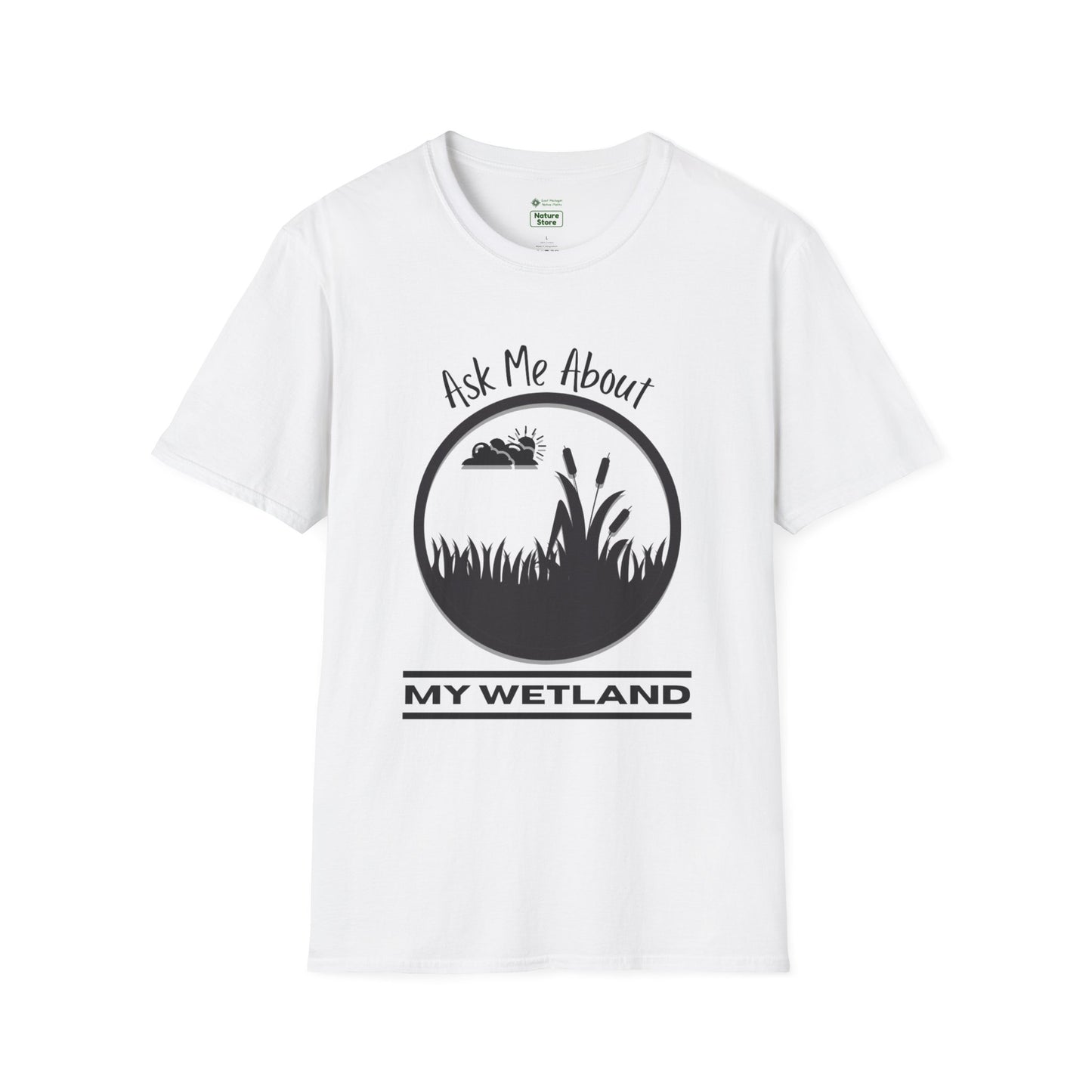 T-Shirt Ask Me About My Wetland - Wetland Conservation Tee