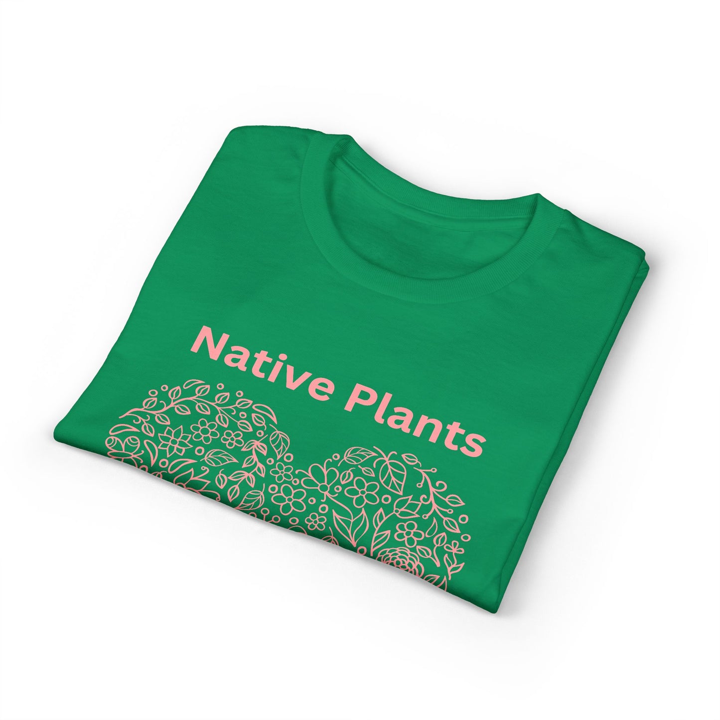Dry Blend Moisture Wicking Tee Native Plants Make Life Better w/EMNP Logo on back