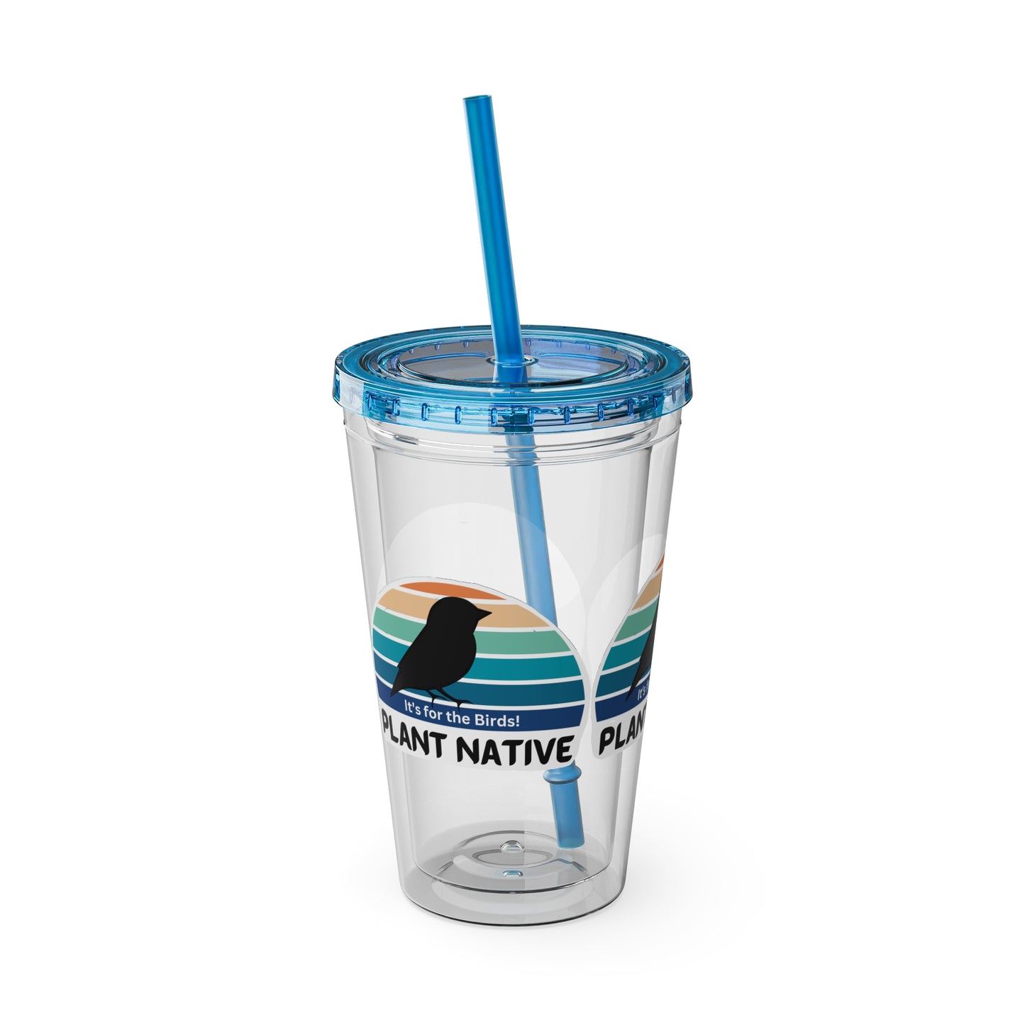 Tumbler with Straw, 16oz, It's For The Birds