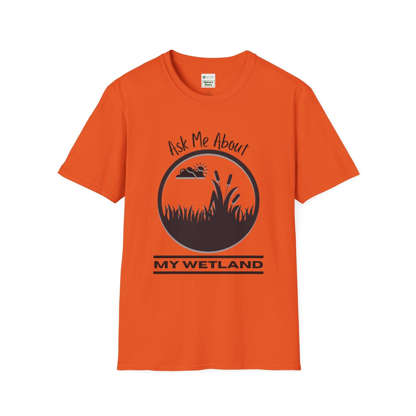 T-Shirt Ask Me About My Wetland - Wetland Conservation Tee