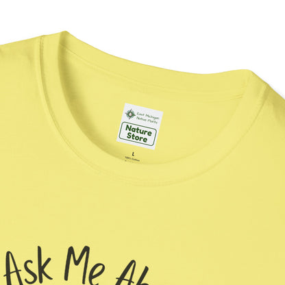 Unisex Softstyle T-Shirt Ask Me About My Wetland