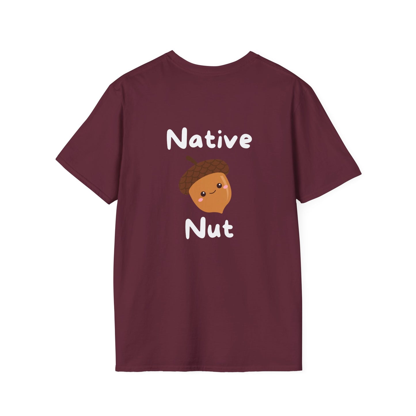 Unisex Softstyle T-Shirt, Native Nut! (Back)