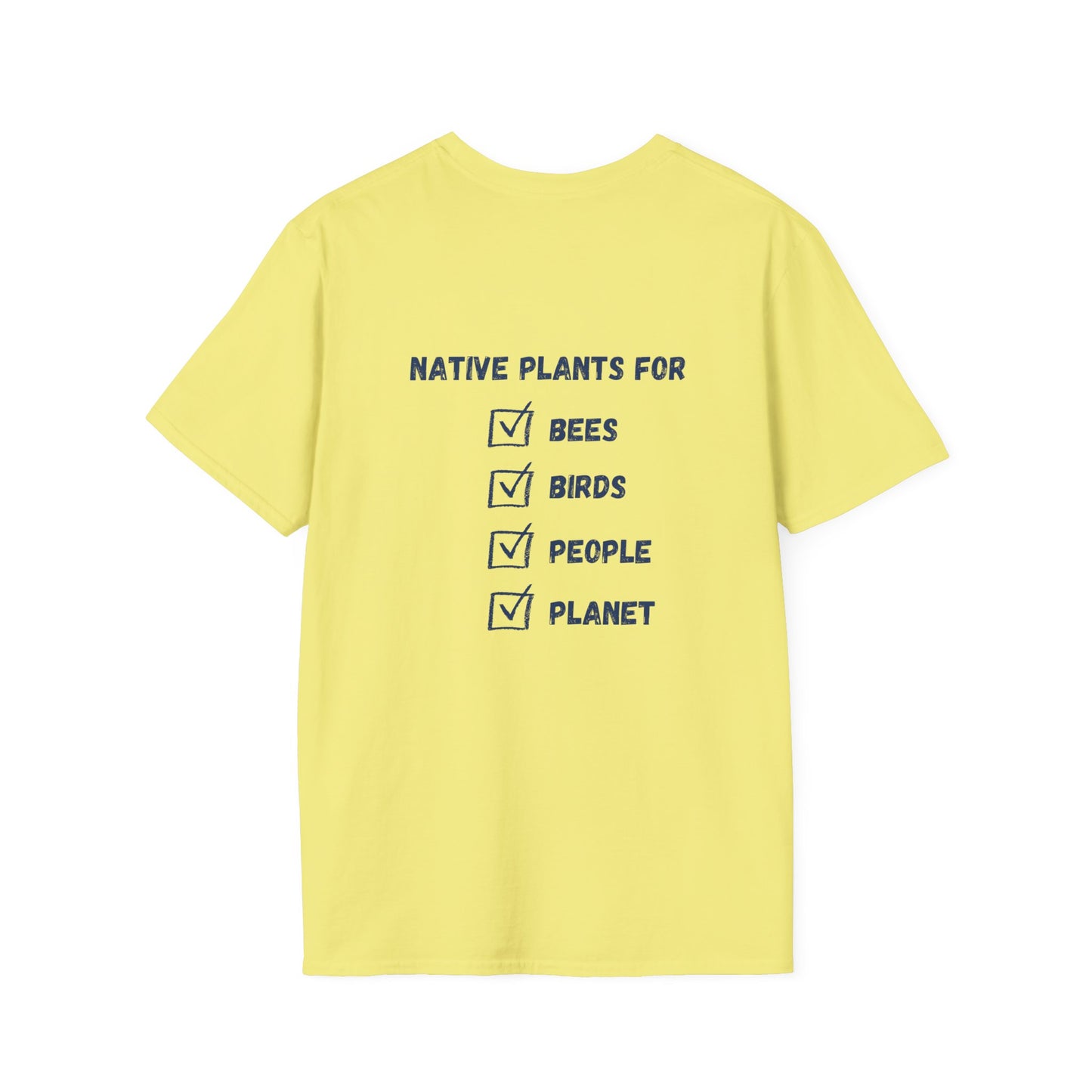 Unisex Softstyle T-Shirt Native Plants for Birds, Pollinators, People, Planet (Back)