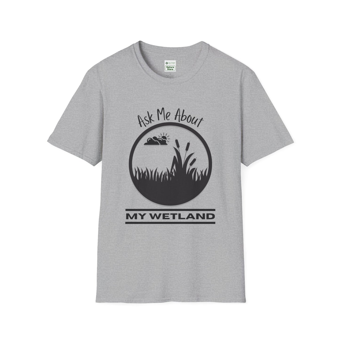 T-Shirt Ask Me About My Wetland - Wetland Conservation Tee