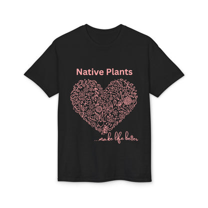 Dry Blend Moisture Wicking Tee Native Plants Make Life Better w/EMNP Logo on back