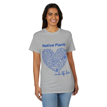 Dry Blend Moisture Wicking Tee Native Plants Make Life Better