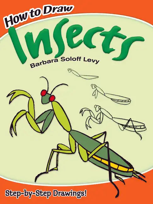 How to Draw Insects: Step-By-Step Drawings! - Paperback