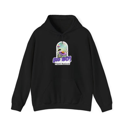 Unisex Hooded Sweatshirt, Bee Wild! Plant Native!