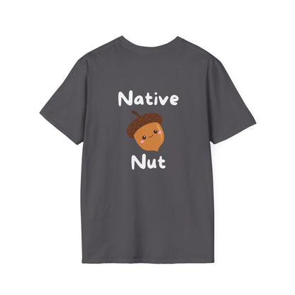 Unisex Softstyle T-Shirt, Native Nut! (Back)