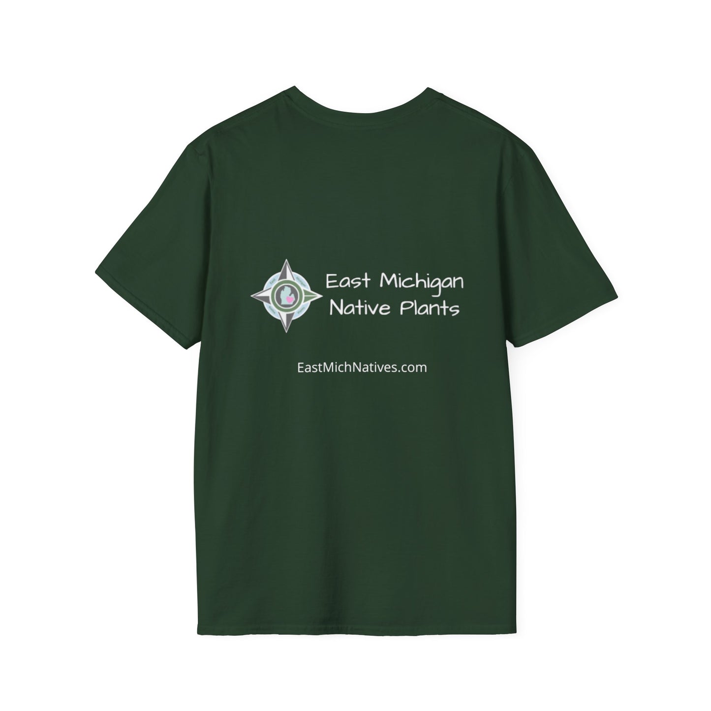 EastMichNatives T-Shirt My Native Plant Garden is for (Front)