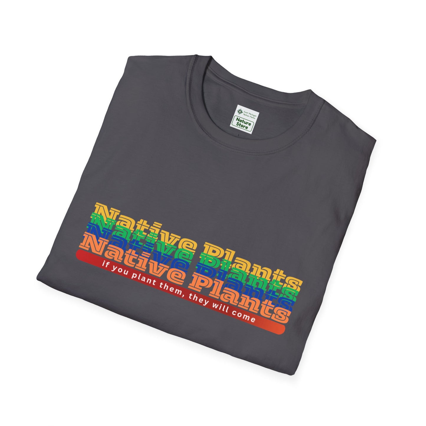 EastMichNatives T-Shirt If You Plant Them, They Will Come