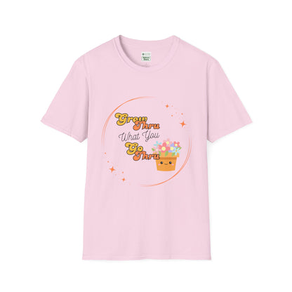 Unisex Softstyle T-Shirt Grow Through What You Go Through