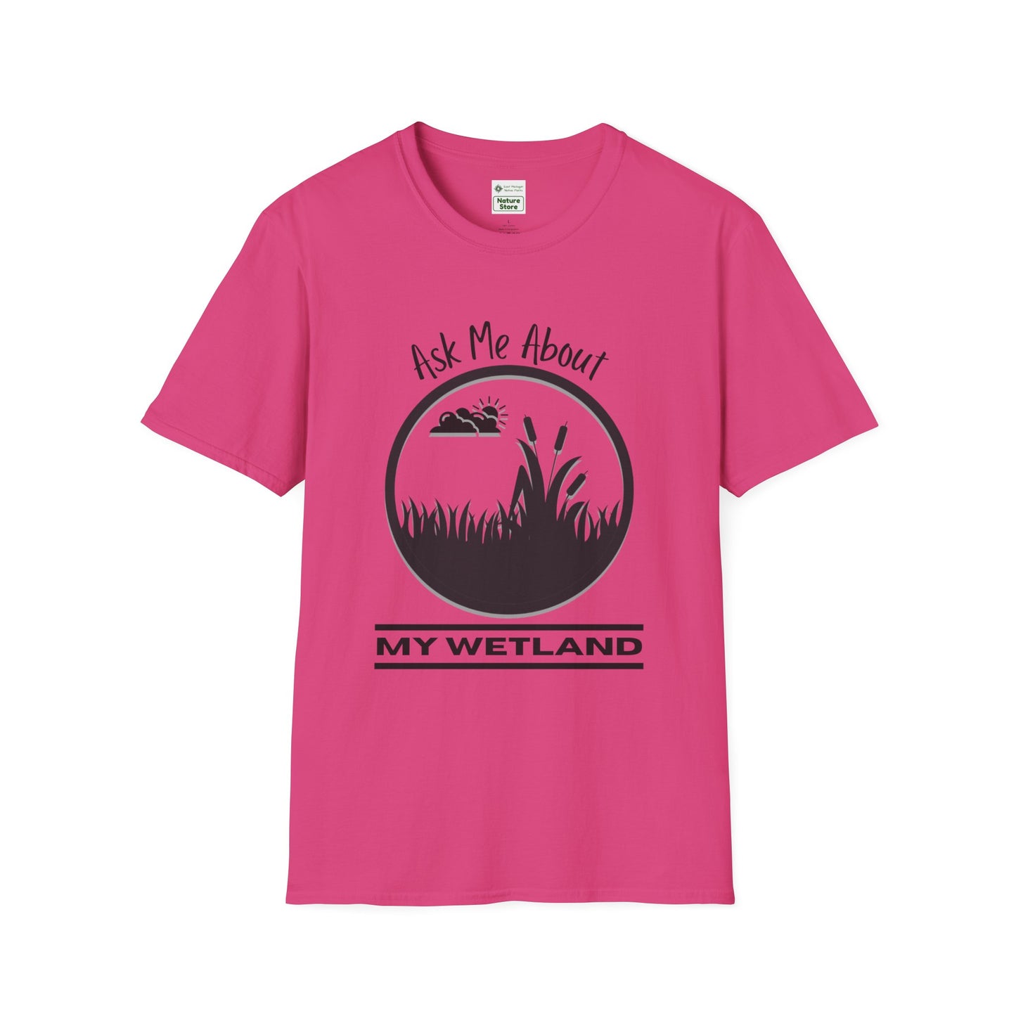 T-Shirt Ask Me About My Wetland - Wetland Conservation Tee