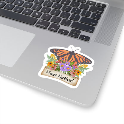 Stickers, Monarch Plant Native!