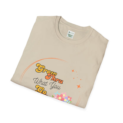 T-Shirt Grow Through What You Go Through — Inspirational Motivational Tee