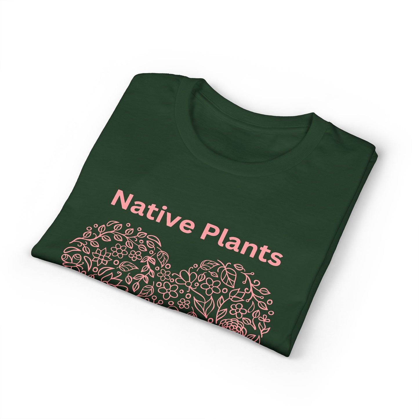 Dry Blend Moisture Wicking Tee Native Plants Make Life Better w/EMNP Logo on back