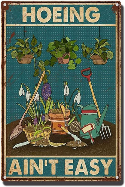Funny Garden Sign Hoeing Ain't Easy Metal Poster Garden Decor Gift For Gardening Lovers Backyard Garage 8x12 Inch