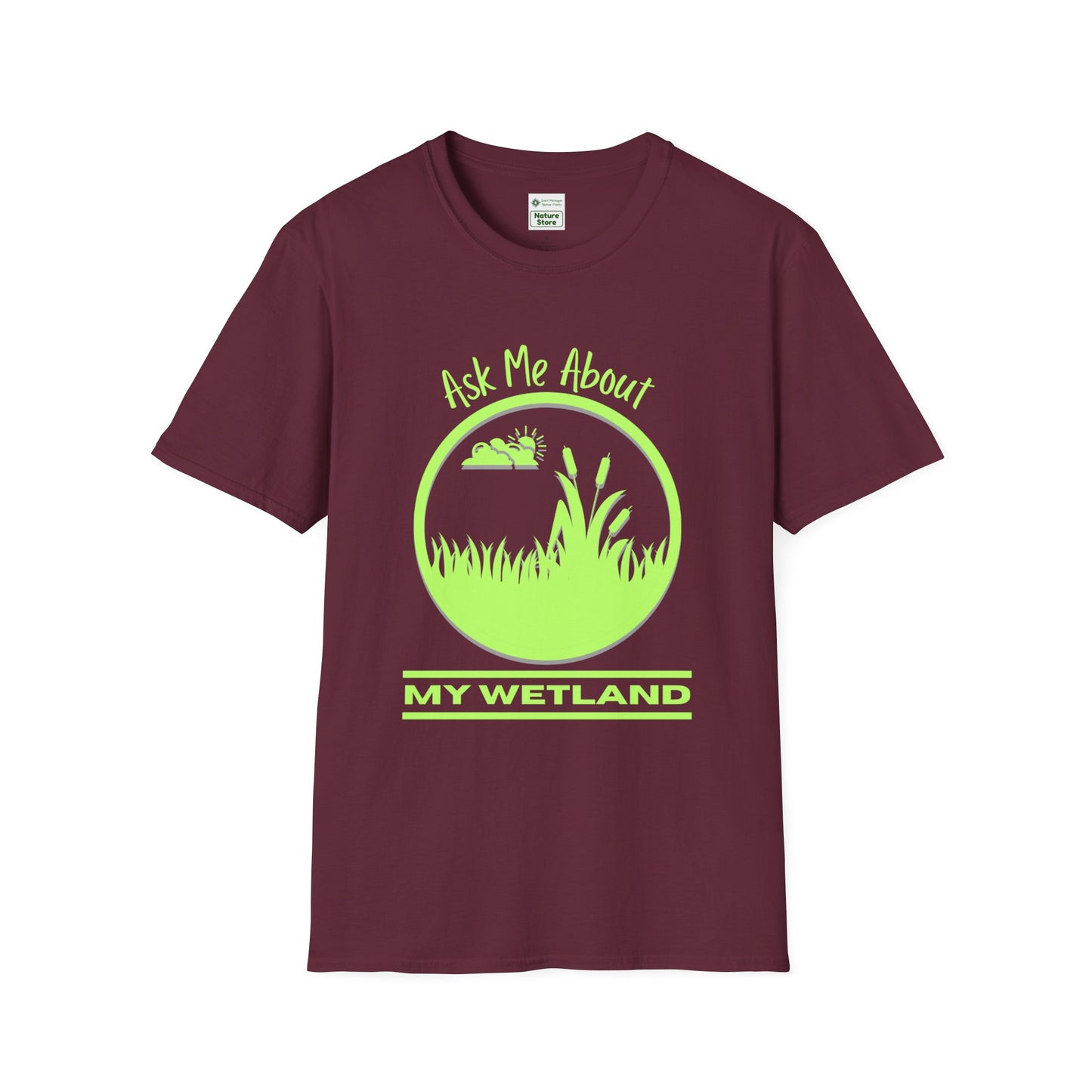 T-Shirt Ask Me About My Wetland - Wetland Conservation Tee