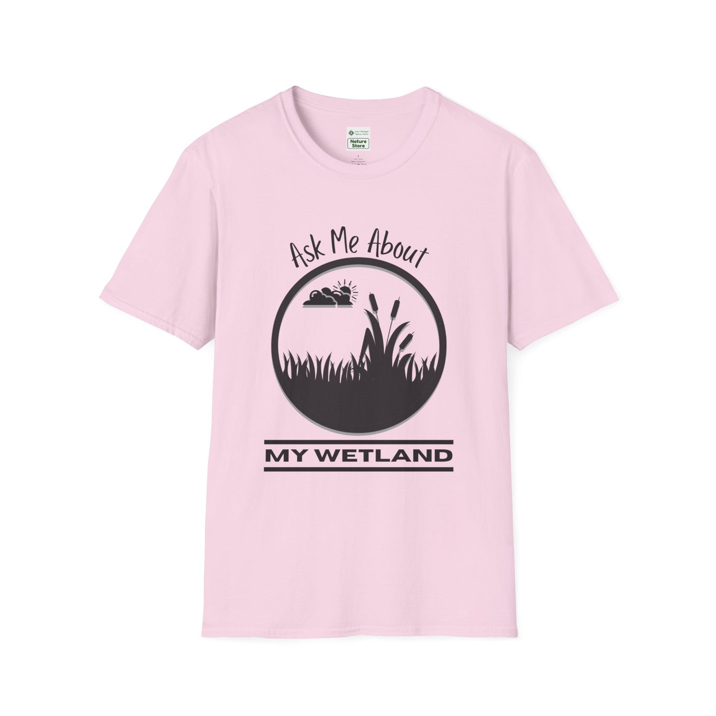 T-Shirt Ask Me About My Wetland - Wetland Conservation Tee