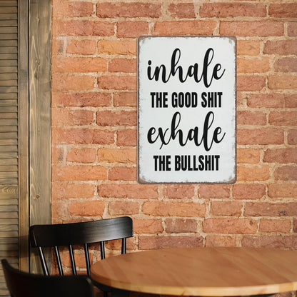 Aikeory Funny Sign Inhale The Good Shit Exhale The Bulls Sign Funny Metal Sign Poster Wall Art for Kitchen Garden Bathroom Farm Home Coffee Decor Tin Sign,5.5x8 inches
