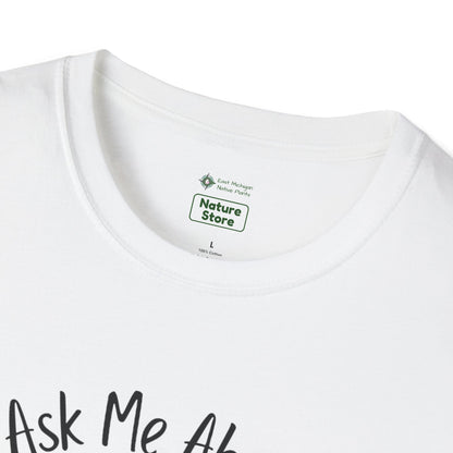 T-Shirt Ask Me About My Wetland - Wetland Conservation Tee