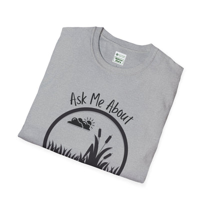 T-Shirt Ask Me About My Wetland - Wetland Conservation Tee