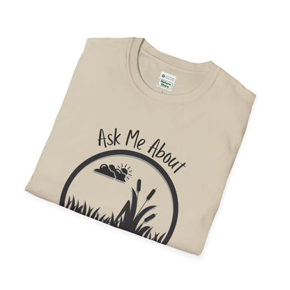 T-Shirt Ask Me About My Wetland - Wetland Conservation Tee