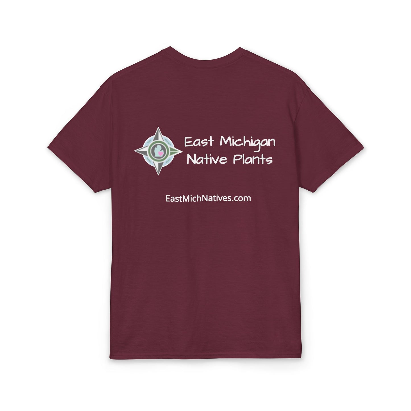 Dry Blend Moisture Wicking Tee Native Plants Make Life Better w/EMNP Logo on back