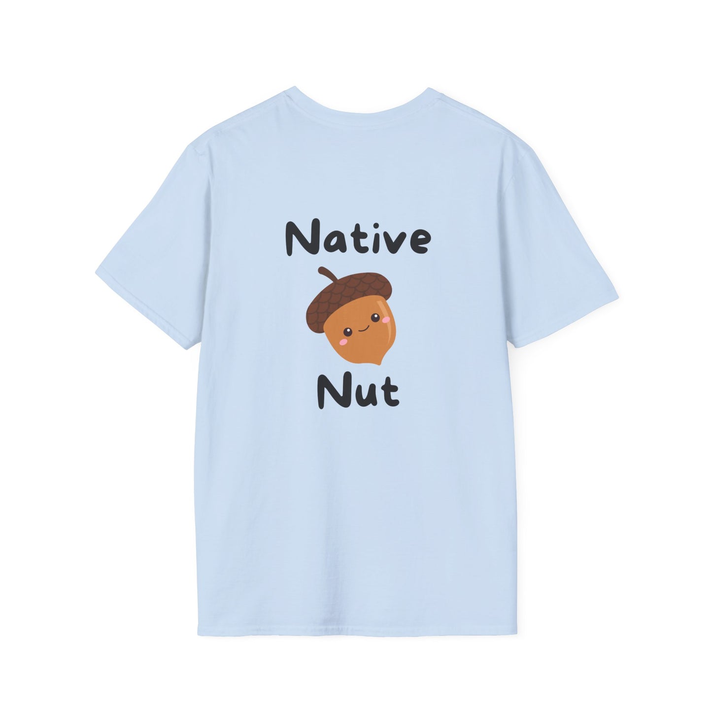 Unisex Softstyle T-Shirt, Native Nut! (Back)