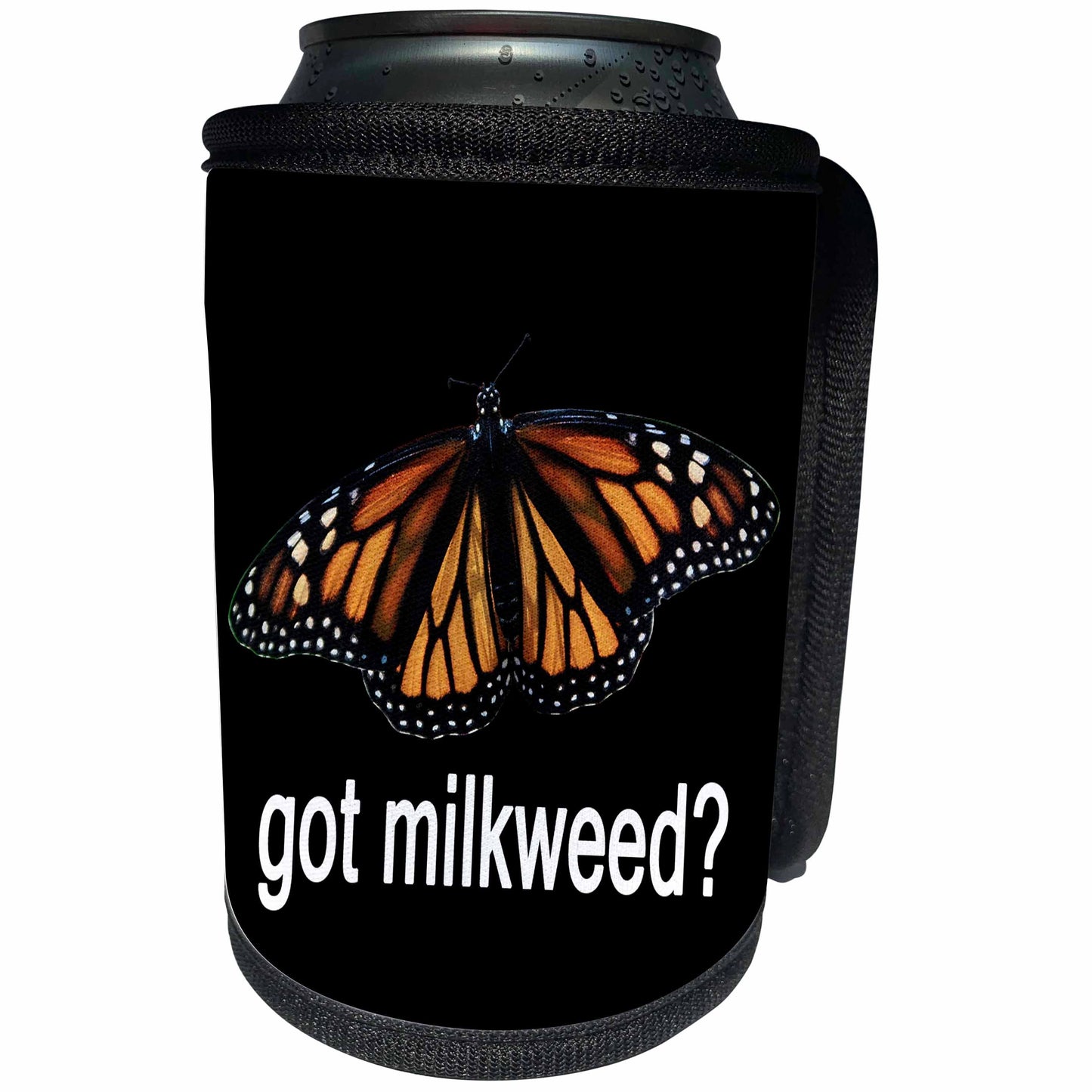 3dRose Photo of a Monarch butterfly with Got Milkweed on black... - Can Cooler Bottle Wrap (cc-384792)