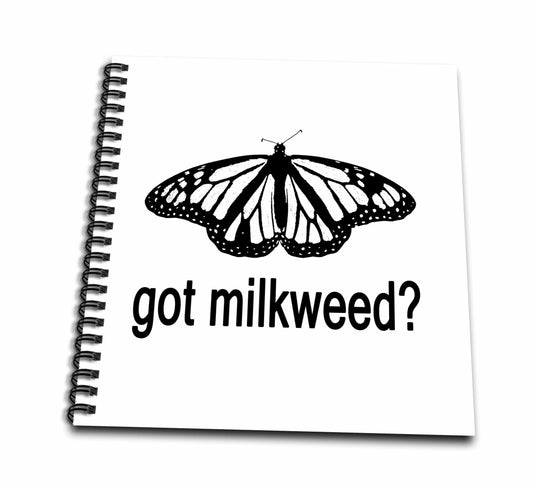 3dRose Stamp of a Monarch Butterfly with Got Milkweed on White... - Drawing Books (db-384795)