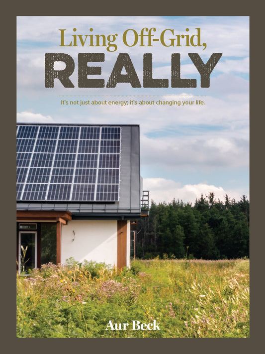 Living Off-Grid, REALLY