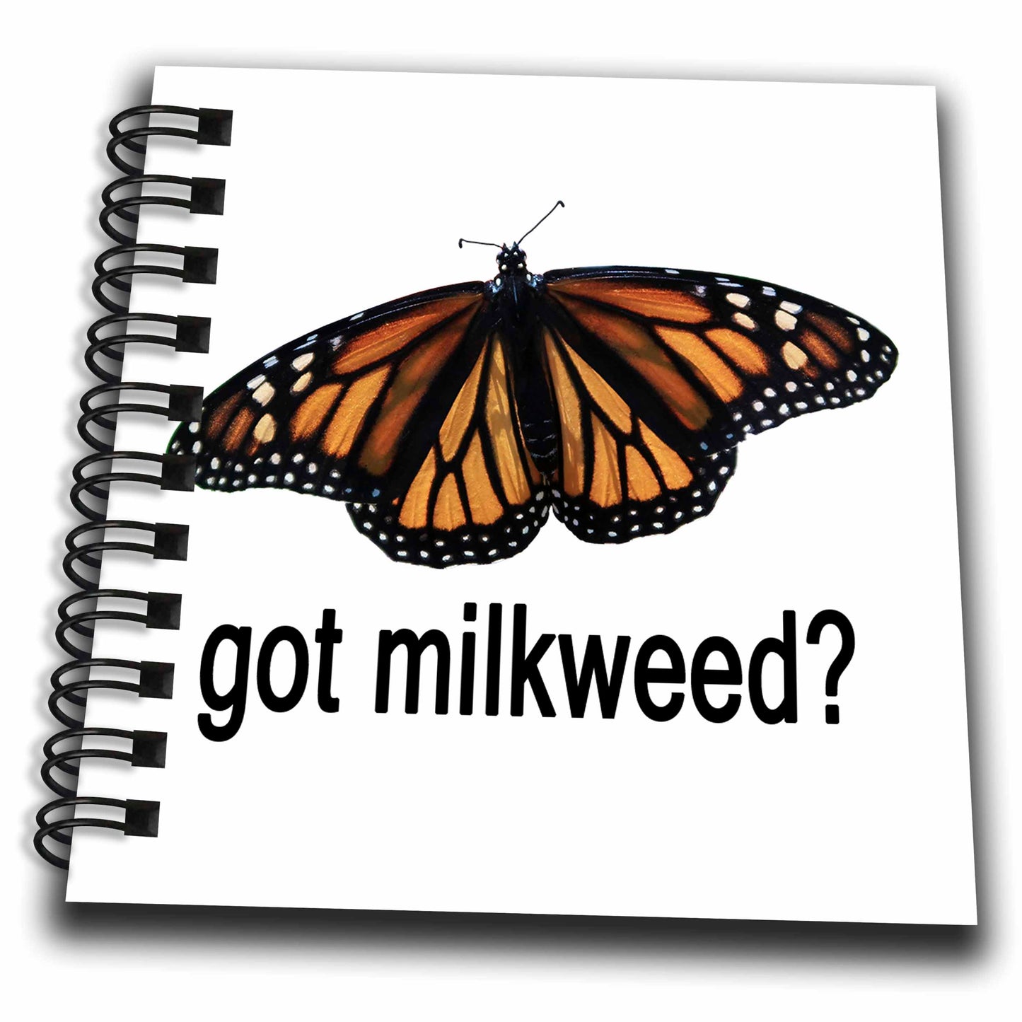 3dRose Photo of a Monarch Butterfly with Got Milkweed on White... - Drawing Books (db-384793)