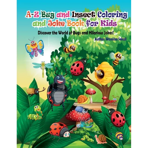 A-Z Bug and Insect Coloring and Joke Book for Kids - Paperback